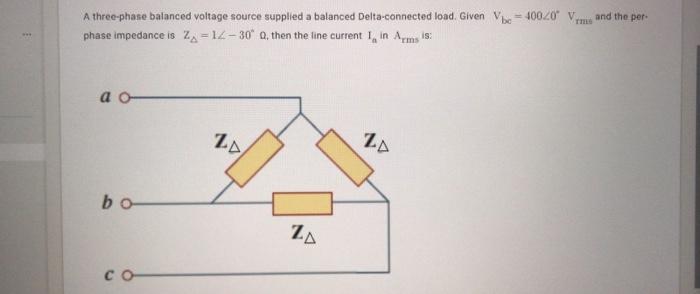 Solved A three-phase balanced voltage source supplied a | Chegg.com