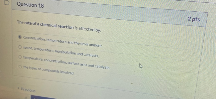 Solved Question 18 2 pts The rate of a chemical reaction is | Chegg.com