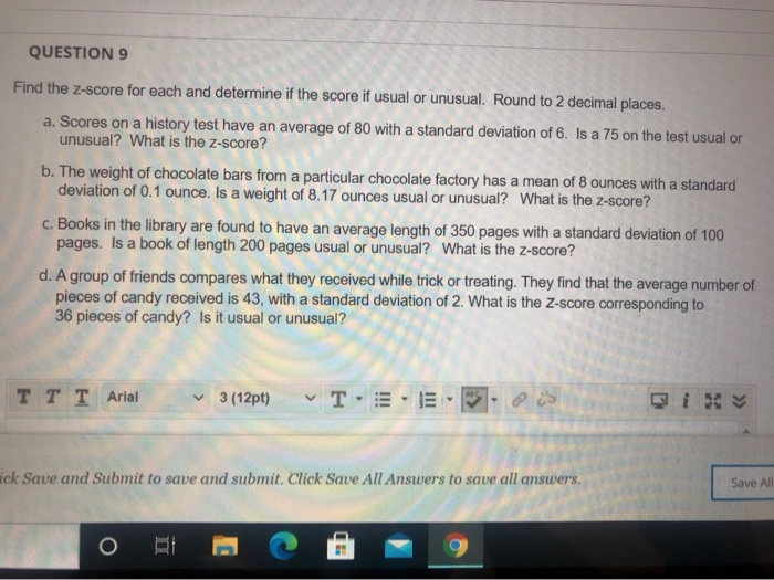 Solved QUESTION 9 Find the Z-score for each and determine if | Chegg.com