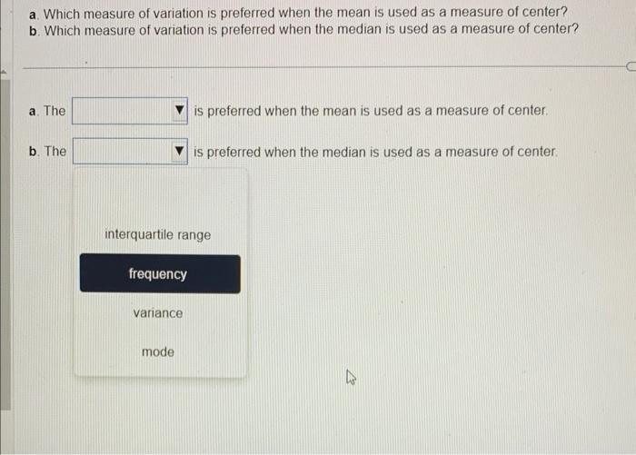 Which Measure Of Variation Is Preferred When The Mean Is Used As A Measure Of Center