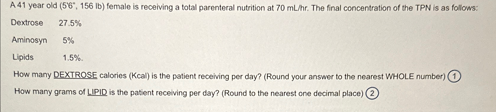 Solved A 41 ﻿year old ( (:5'6'',156lb} ﻿female is receiving | Chegg.com