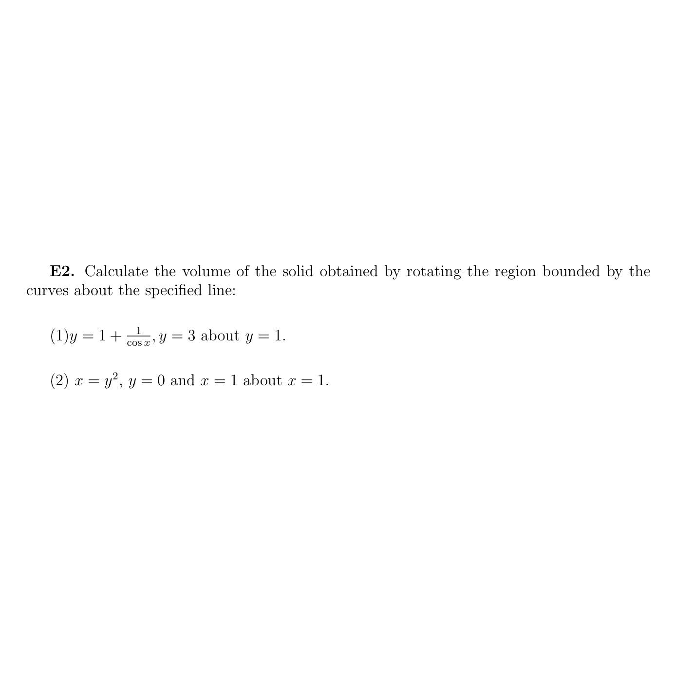 Solved E2. ﻿Calculate the volume of the solid obtained by | Chegg.com