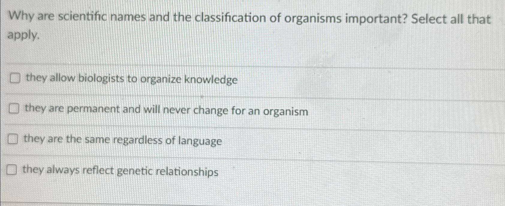 Solved Why Are Scientific Names And The Classification Of | Chegg.com