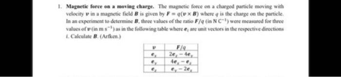 Solved 1. Magnetic force on a moving charge. The magnetic | Chegg.com