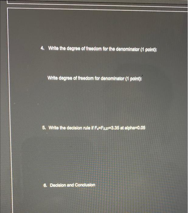 Solved 1.Complete the one way ANOVA table below: (5moints) | Chegg.com