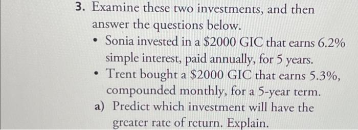 Solved 3. Examine These Two Investments, And Then Answer The | Chegg.com