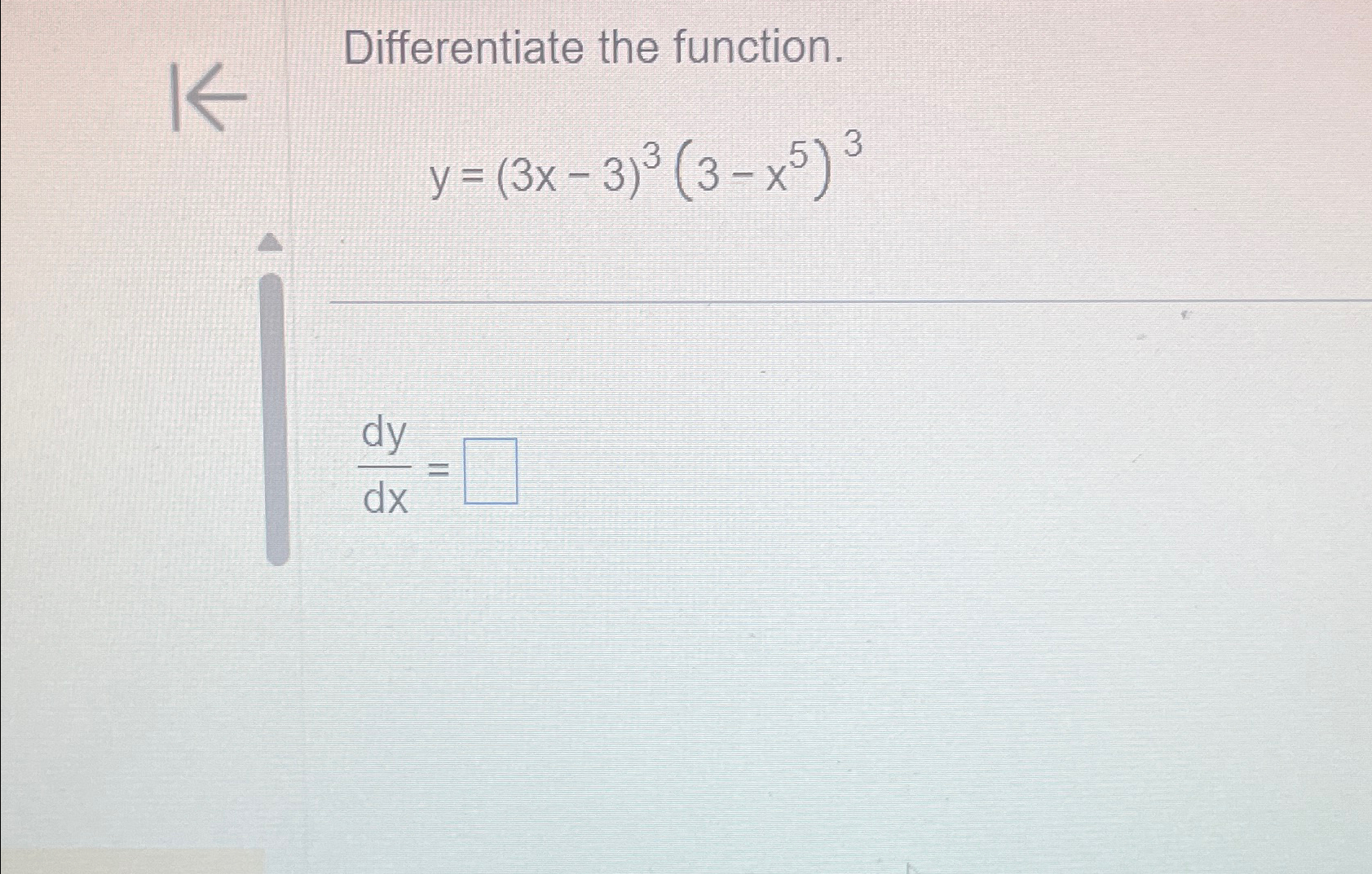 Solved Differentiate The Function Y 3x 3 3 3 X5 3dydx