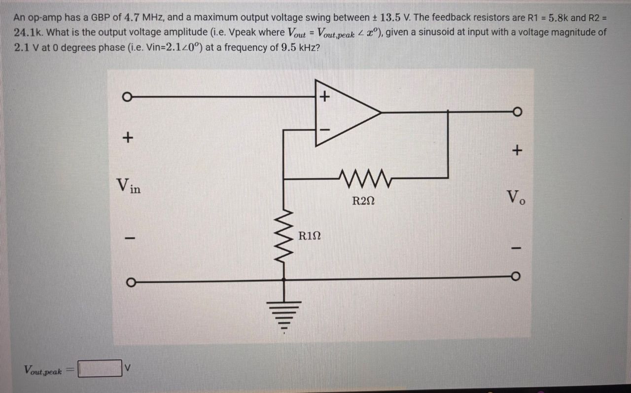 Solved helpAn op-amp has a GBP of 4.7 MHz , ﻿and a maximum | Chegg.com