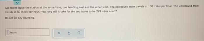 Solved Two Trains Leave The Station At The Same Time, One | Chegg.com