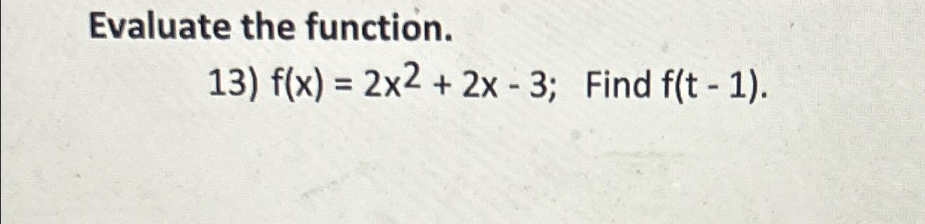 Solved Evaluate The Function F X 2x2 2x 3 ﻿find F T 1