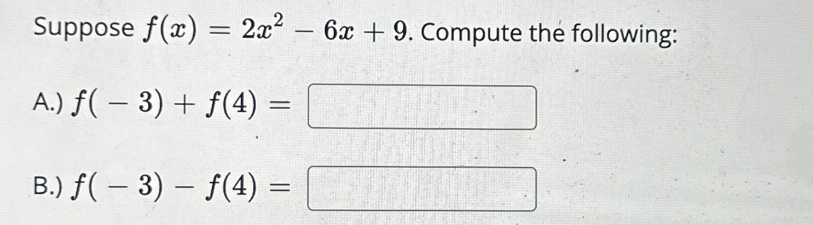 Solved Suppose F X 2x2 6x 9 ﻿compute The