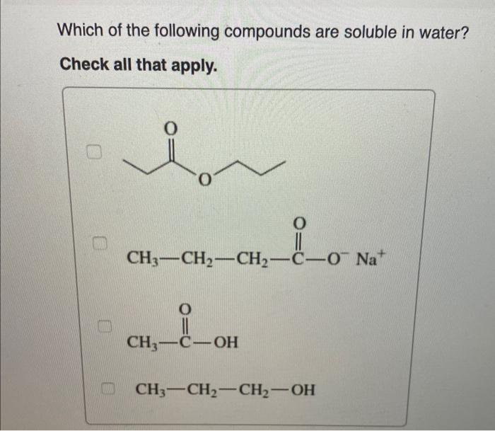 Solved Which of the following compounds are soluble in