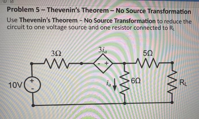Solved Problem 5 - Thevenin's Theorem - No Source | Chegg.com