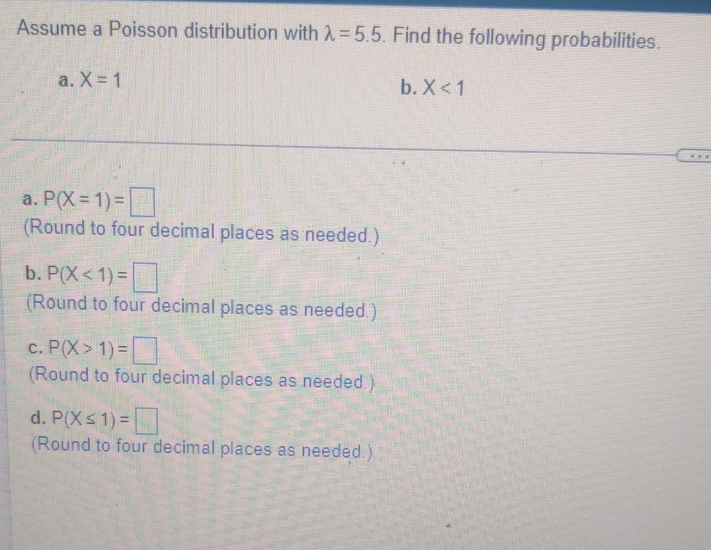 Solved Assume A Poisson Distribution With λ=5.5. Find The | Chegg.com