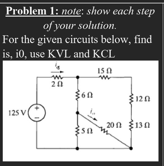Kcl Problem Solving Solved Problem 1: note: show each step of your solution. For | Chegg.com