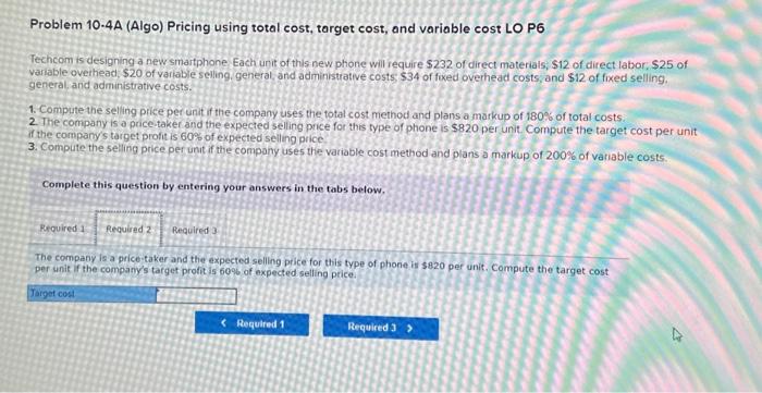 Solved Problem 10-4A (Algo) Pricing using total cost, target | Chegg.com