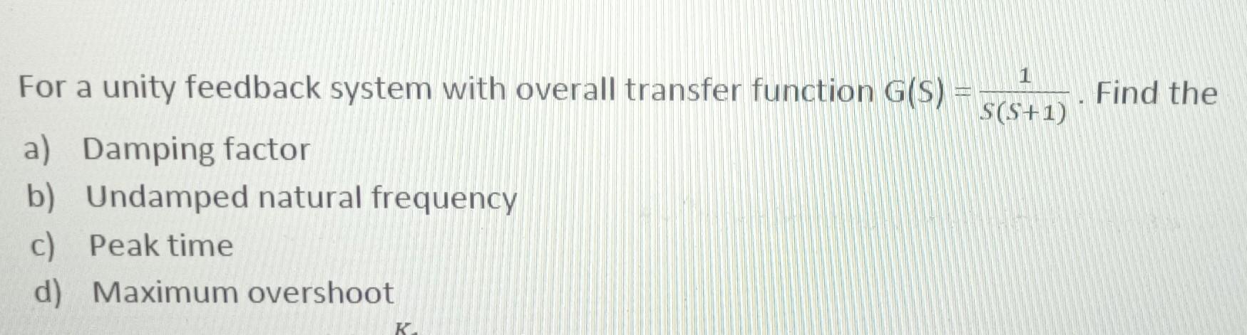 Solved For a unity feedback system with overall transfer | Chegg.com