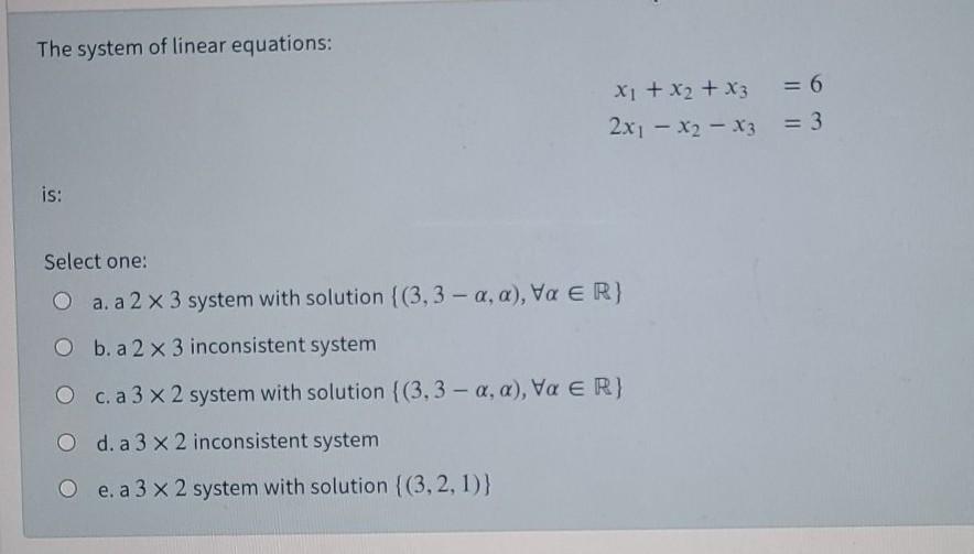 Solved The System Of Linear Equations X X2 Xz 6 2x Chegg Com