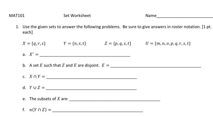 Solved MAT101 Set Worksheet Name 1. Use The Given Sets To | Chegg.com