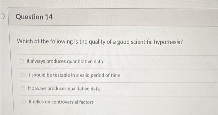 of the following are qualities of any good scientific hypothesis