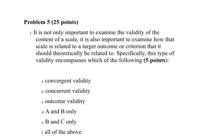 Solved 1. It is not only important to examine the validity | Chegg.com