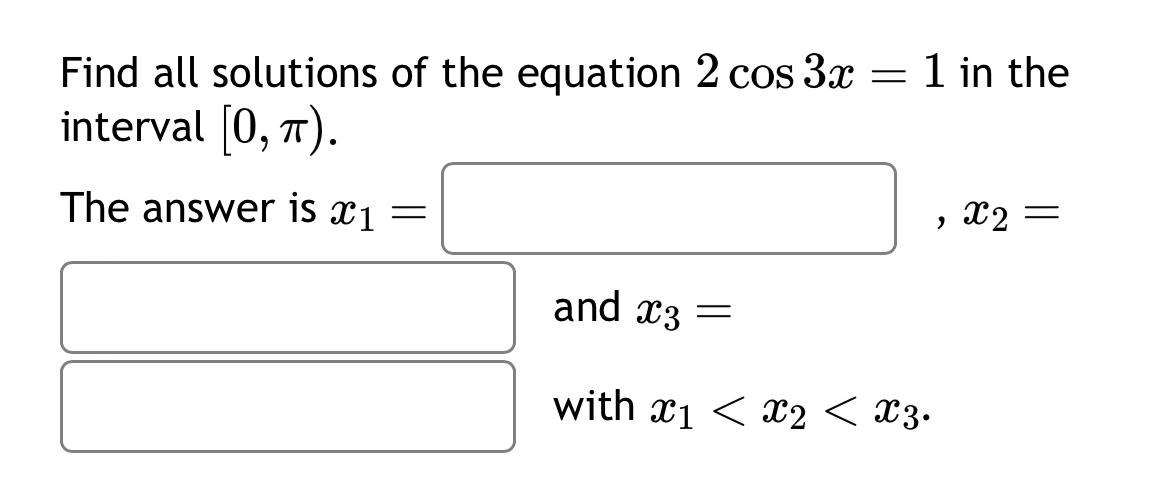 Solved Find all solutions of the equation 2cos3x=1 ﻿in the | Chegg.com