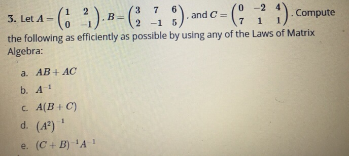 Solved 3. Let A = (5 2). B=(3 1 %) And C= (* 1 1). Compute | Chegg.com