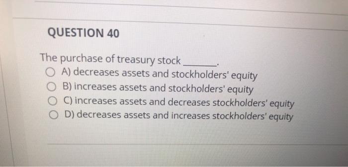 solved-question-38-treasury-stock-is-o-a-a-contra-equity-chegg