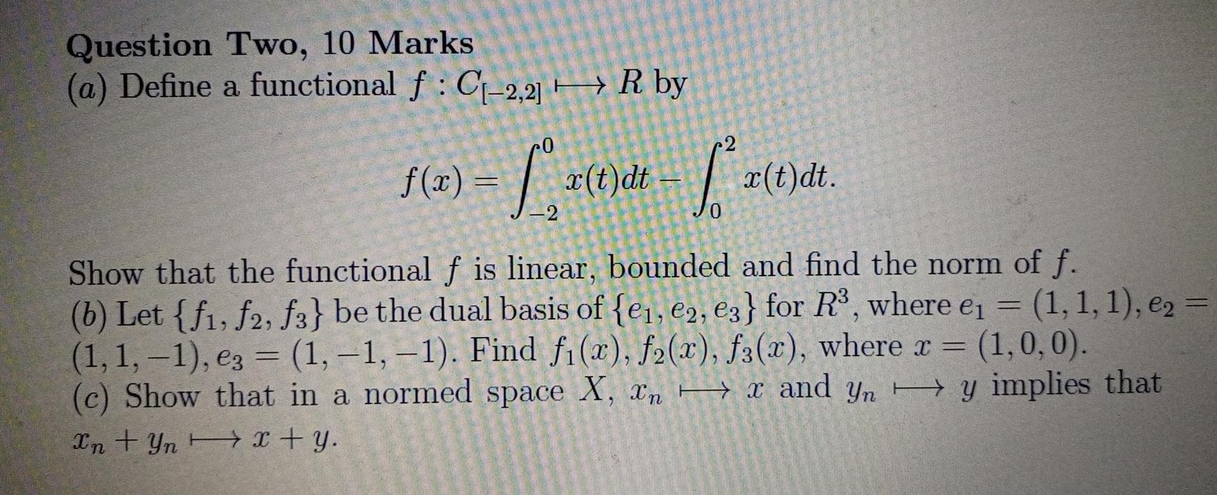 Solved Question Two, 10 Marks (a) Define a functional f : | Chegg.com