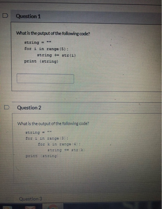 Solved D Question 1 What is the output of the following | Chegg.com