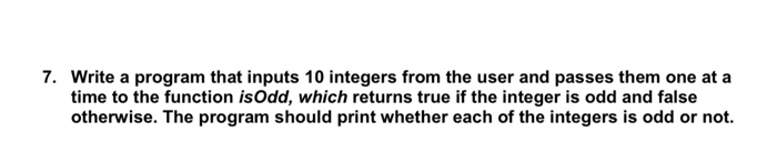 Solved 7. Write a program that inputs 10 integers from the | Chegg.com