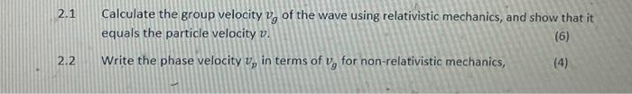 Solved 2.1 2.2 Calculate the group velocity of the wave | Chegg.com