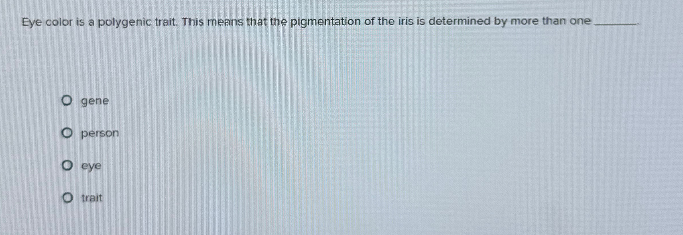 Solved Eye Color Is A Polygenic Trait. This Means That The | Chegg.com