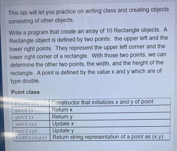 This lab will let you practice on writing class and creating objects consisting of other objects.

Write a program that creat