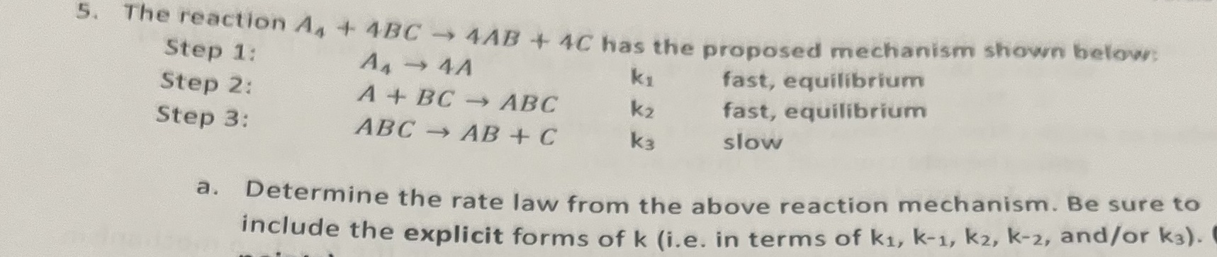 Solved The reaction A4+4BC→4AB+4C ﻿has the proposed mechanis | Chegg.com