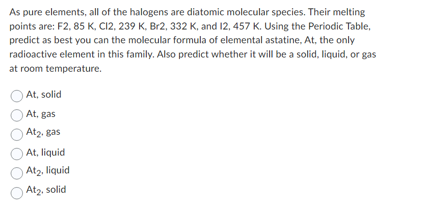 Solved As pure elements, all of the halogens are diatomic | Chegg.com