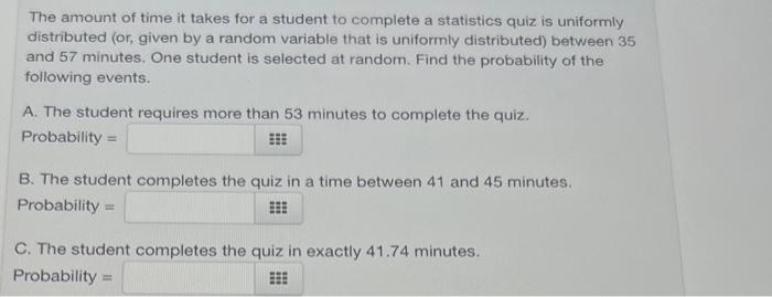Solved The amount of time it takes for a student to complete | Chegg.com