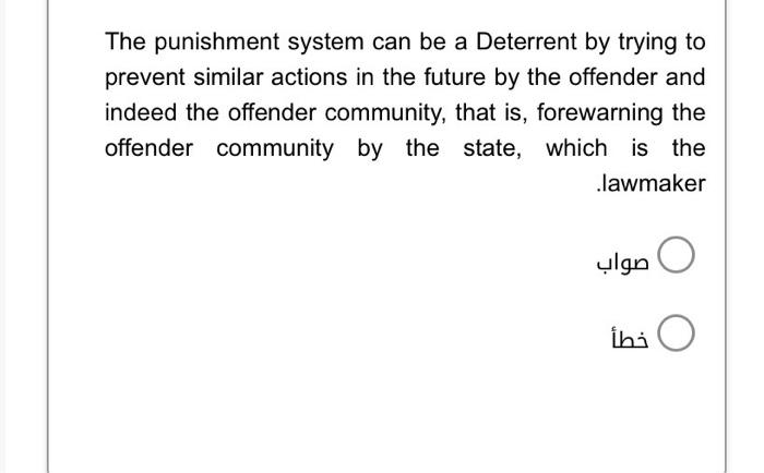 Solved The punishment system can be a Deterrent by trying to | Chegg.com