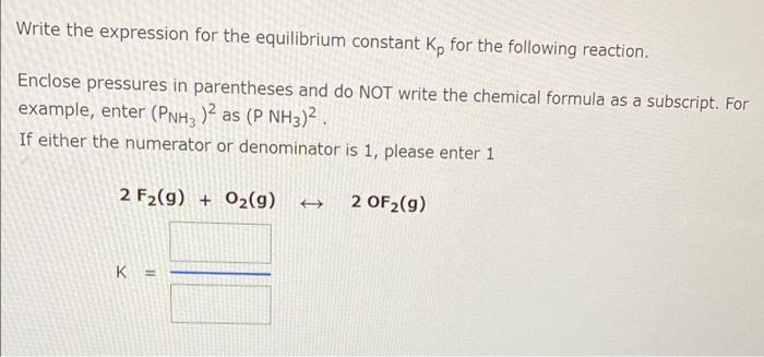 Solved Write the expression for the equilibrium constant Kp | Chegg.com
