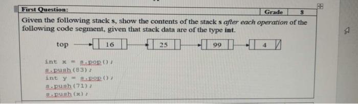 Solved First Question: Grade Given the following stack s, | Chegg.com