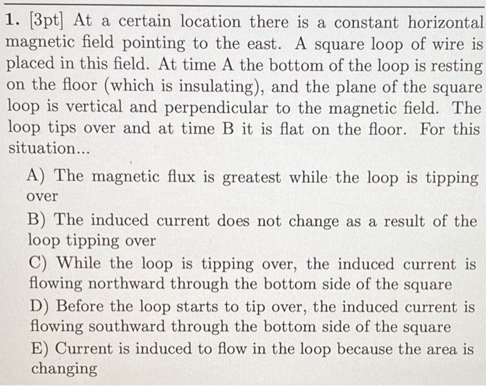 Solved 1. [3pt] At a certain location there is a constant | Chegg.com