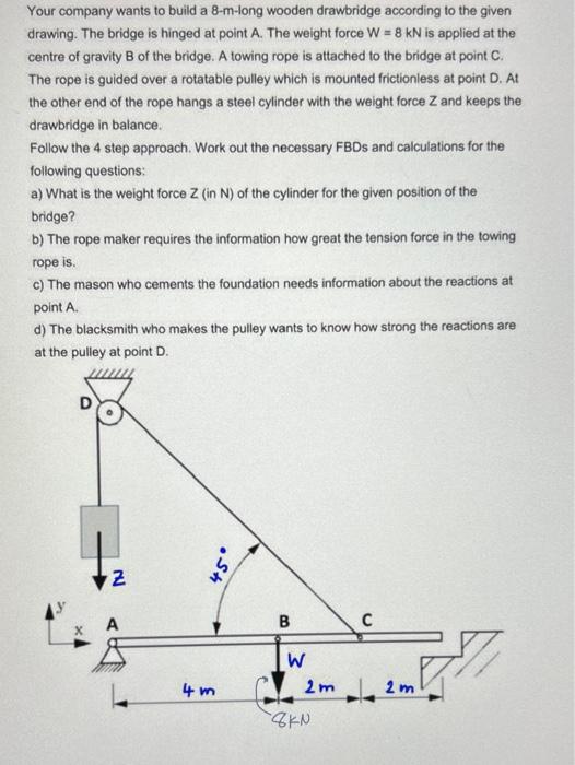 Solved Your company wants to build a 8 -m-long wooden | Chegg.com