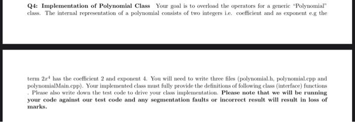 Solved Q4: Implementation of Polynomial Class Your goal is | Chegg.com