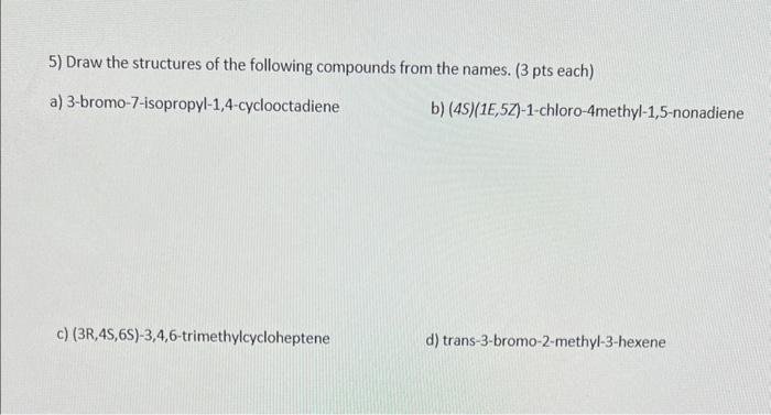 Solved 5 Draw The Structures Of The Following Compounds 0244