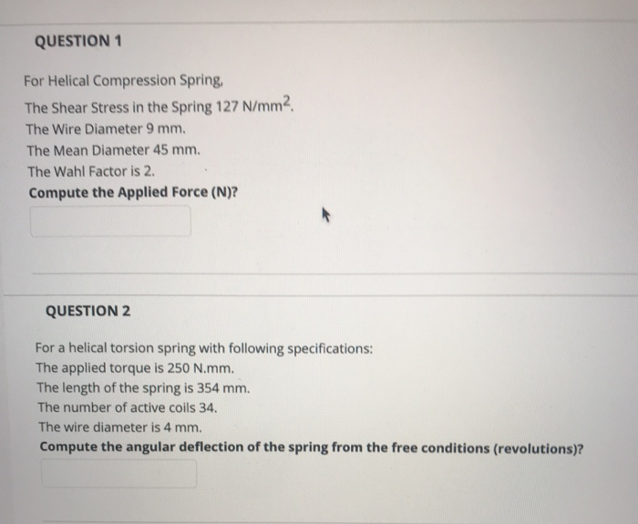 Solved QUESTION 1 For Helical Compression Spring, The Shear | Chegg.com