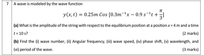 Solved 7 A wave is modeled by the wave function y(x, t) = | Chegg.com