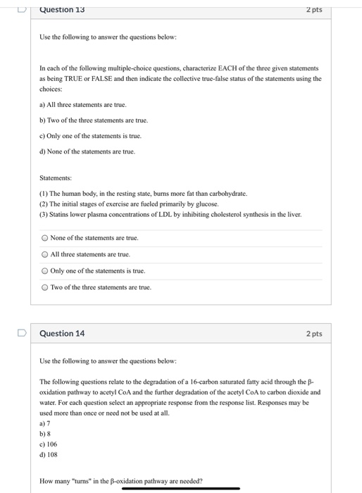 Solved Question 13 2 pts Use the following to answer the | Chegg.com