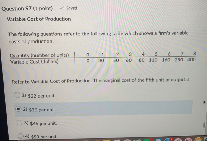 solved you can decrease the variable production costs ... Solved Question 97 (1 point Saved Variable Cost of | Chegg.com