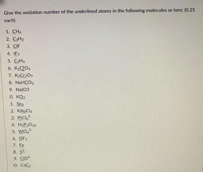 Solved Give the oxidation number of the underlined atoms in