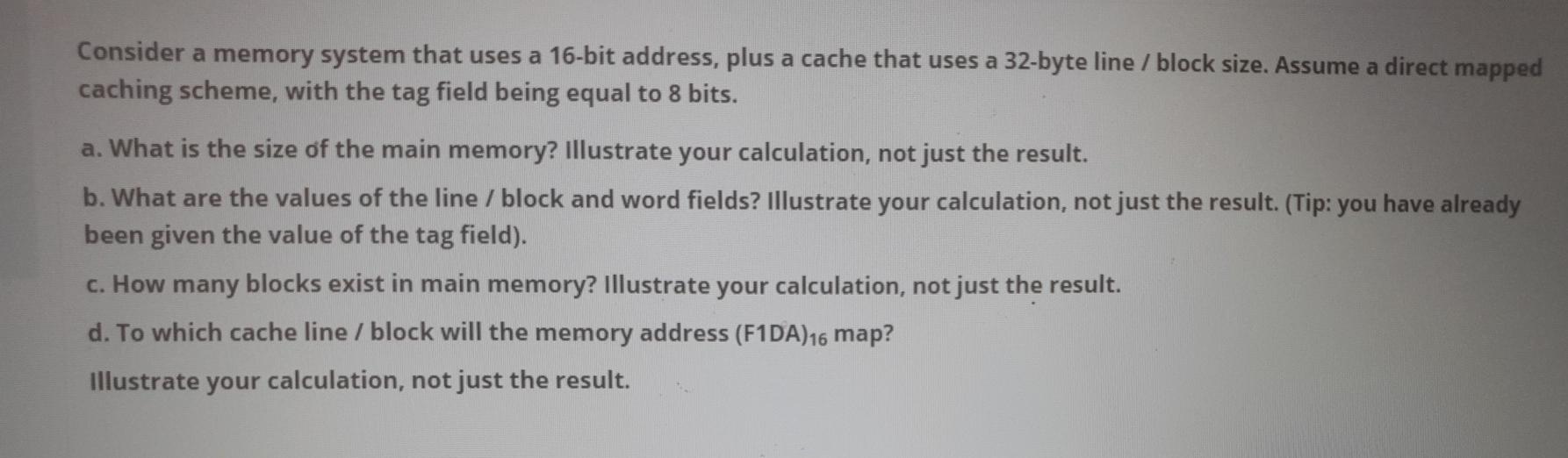 Solved Consider a memory system that uses a 16-bit address, | Chegg.com